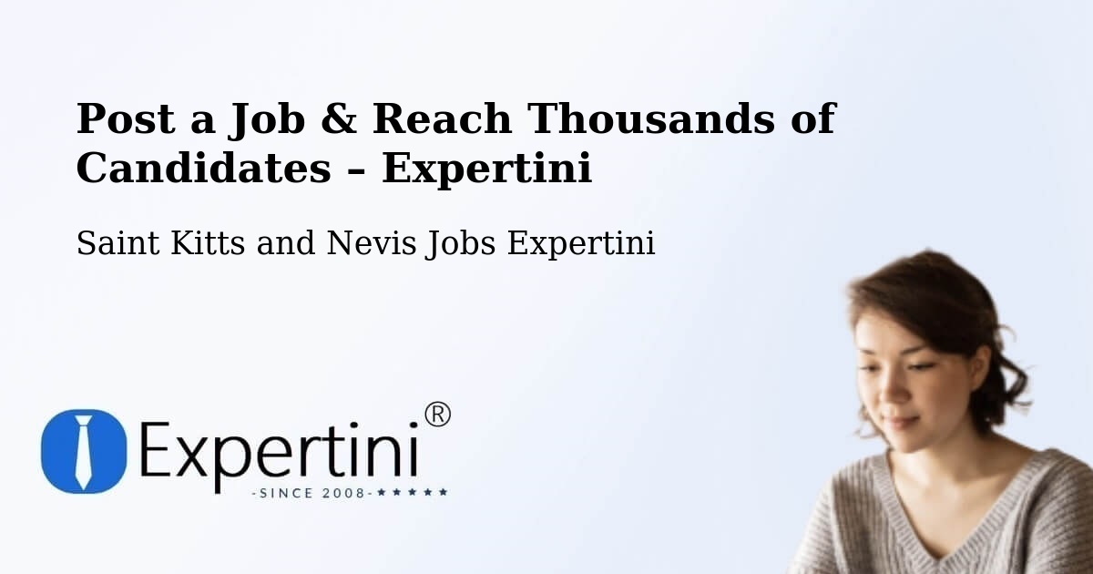 Post a Job in Fig Tree – Hire the Right Talent - Fig Tree, Saint Kitts and Nevis Jobs Expertini