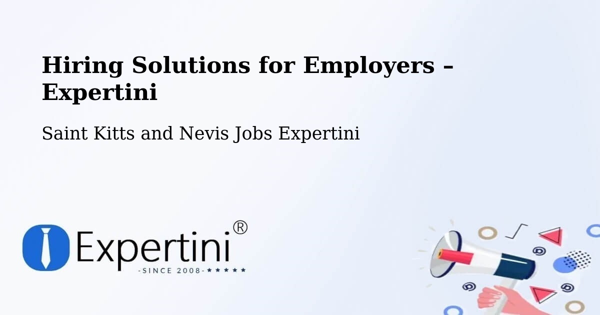 Hiring Solutions for Employers in Fig Tree - Fig Tree, Saint Kitts and Nevis Jobs Expertini