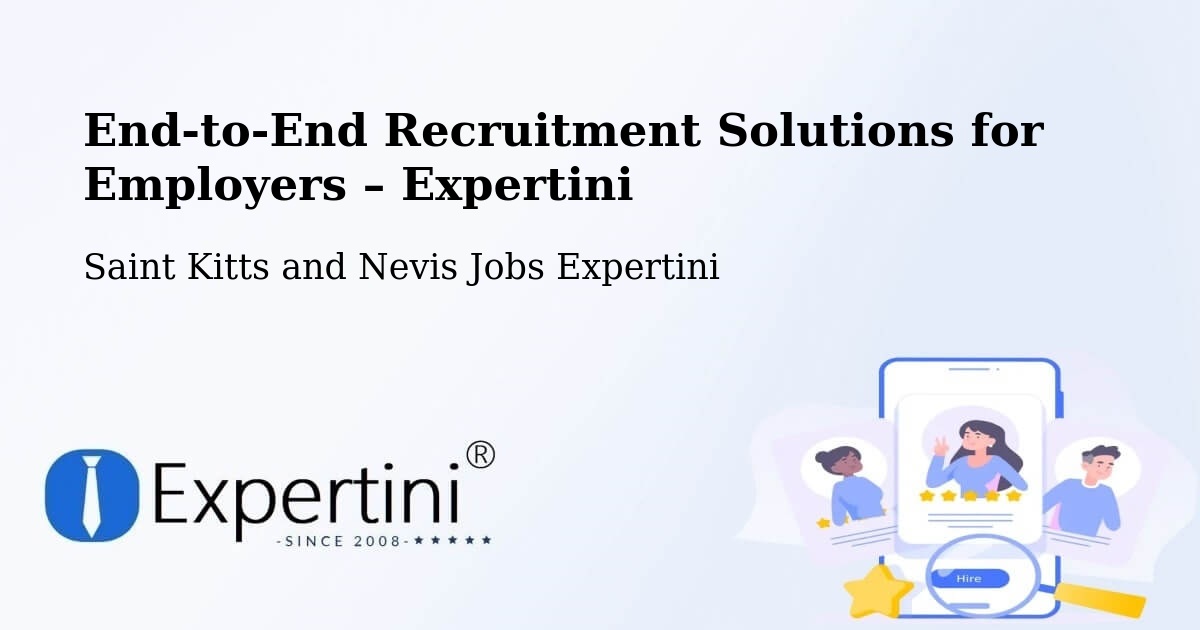 Recruitment Solutions for Employers – Fig Tree - Fig Tree, Saint Kitts and Nevis Jobs Expertini
