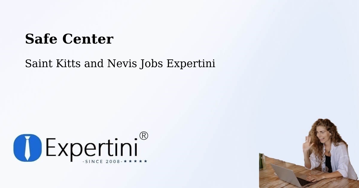 Safety Center – Fig Tree - Saint Kitts and Nevis Jobs Expertini