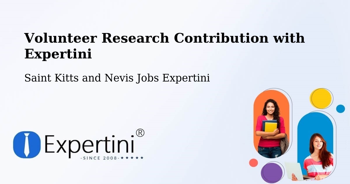 Volunteer Research Contribution Program – Fig Tree - Saint Kitts and Nevis Jobs Expertini